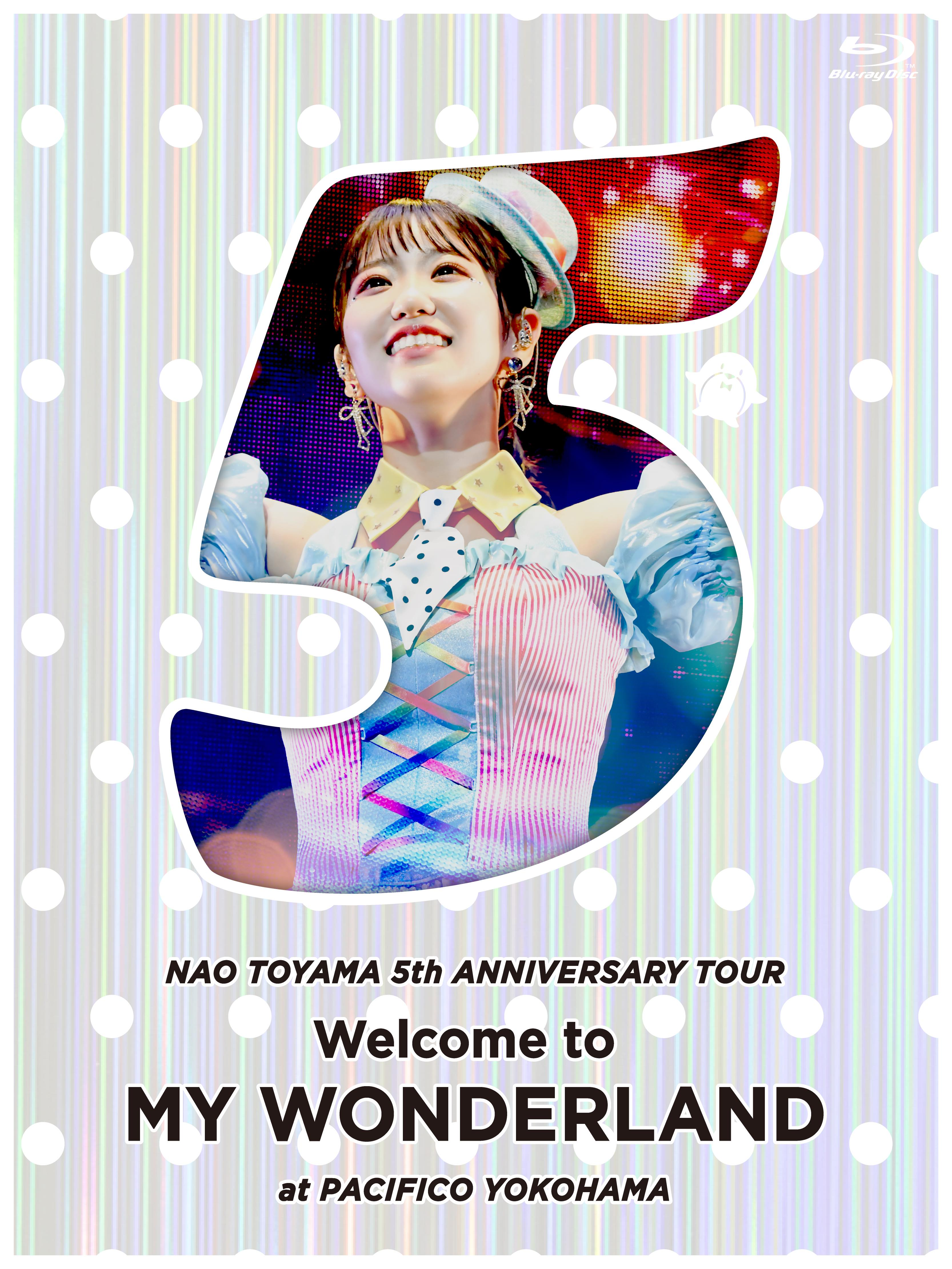 東山奈央 5th ANNIVERSARY TOUR 『Welcome to MY WONDERLAND』 at